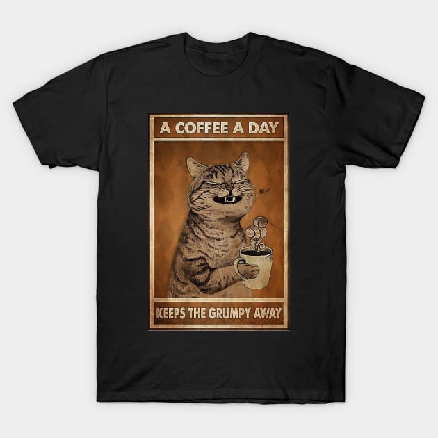 A Coffee A Day Keep The Grumpy Away Cat Lover T-Shirt by Delmonico2022